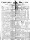 Lancaster Gazette Saturday 17 August 1850 Page 1