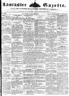 Lancaster Gazette Saturday 13 March 1852 Page 1
