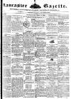 Lancaster Gazette Saturday 11 September 1852 Page 1