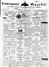 Lancaster Gazette Saturday 30 October 1852 Page 1