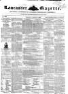 Lancaster Gazette Saturday 08 October 1853 Page 1