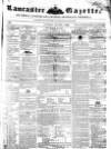 Lancaster Gazette Saturday 07 January 1854 Page 1