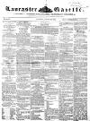 Lancaster Gazette Saturday 31 March 1855 Page 1