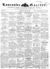 Lancaster Gazette Saturday 28 April 1855 Page 1