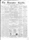 Lancaster Gazette Saturday 24 November 1855 Page 1