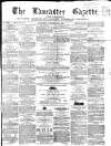 Lancaster Gazette Saturday 30 October 1858 Page 1