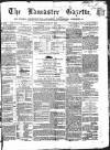 Lancaster Gazette Saturday 18 June 1859 Page 1