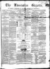 Lancaster Gazette Saturday 08 October 1859 Page 1