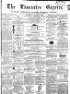 Lancaster Gazette Saturday 14 January 1860 Page 1