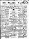 Lancaster Gazette Saturday 12 January 1861 Page 1