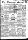 Lancaster Gazette Saturday 19 January 1861 Page 1