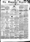 Lancaster Gazette Saturday 02 February 1861 Page 1