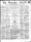 Lancaster Gazette Saturday 20 July 1861 Page 1