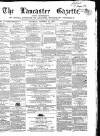 Lancaster Gazette Saturday 12 October 1861 Page 1