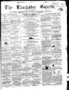 Lancaster Gazette Saturday 02 November 1861 Page 1