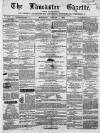 Lancaster Gazette Saturday 04 January 1862 Page 1