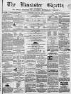 Lancaster Gazette Saturday 24 May 1862 Page 1