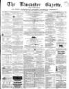 Lancaster Gazette Saturday 12 December 1863 Page 1