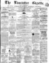 Lancaster Gazette Saturday 04 February 1865 Page 1