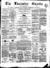 Lancaster Gazette Saturday 25 January 1868 Page 1