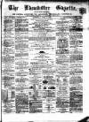 Lancaster Gazette Saturday 04 April 1868 Page 1