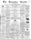 Lancaster Gazette Saturday 16 October 1869 Page 1