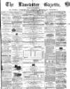 Lancaster Gazette Saturday 08 January 1870 Page 1
