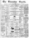 Lancaster Gazette Saturday 05 November 1870 Page 1