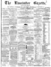 Lancaster Gazette Saturday 19 November 1870 Page 1