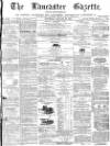 Lancaster Gazette Saturday 28 January 1871 Page 1