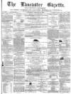 Lancaster Gazette Saturday 11 January 1873 Page 1