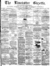 Lancaster Gazette Saturday 06 September 1873 Page 1