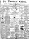 Lancaster Gazette Saturday 01 November 1873 Page 1