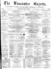 Lancaster Gazette Saturday 15 April 1876 Page 1
