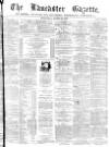 Lancaster Gazette Wednesday 23 August 1876 Page 1