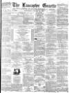 Lancaster Gazette Wednesday 24 January 1877 Page 1
