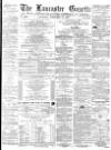 Lancaster Gazette Saturday 10 February 1877 Page 1