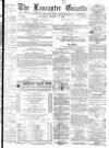 Lancaster Gazette Saturday 17 March 1877 Page 1