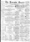 Lancaster Gazette Saturday 24 March 1877 Page 1
