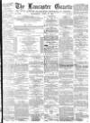 Lancaster Gazette Wednesday 11 April 1877 Page 1