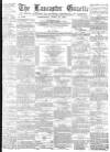 Lancaster Gazette Wednesday 25 April 1877 Page 1