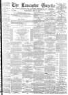 Lancaster Gazette Wednesday 02 May 1877 Page 1