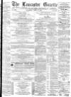 Lancaster Gazette Saturday 09 June 1877 Page 1
