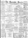 Lancaster Gazette Saturday 23 March 1878 Page 1