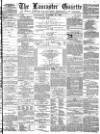 Lancaster Gazette Wednesday 23 October 1878 Page 1