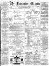 Lancaster Gazette Saturday 08 November 1879 Page 1