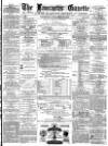 Lancaster Gazette Wednesday 10 December 1879 Page 1