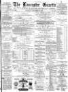 Lancaster Gazette Saturday 20 December 1879 Page 1