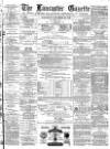Lancaster Gazette Wednesday 24 December 1879 Page 1