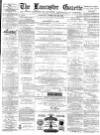 Lancaster Gazette Saturday 28 February 1880 Page 1